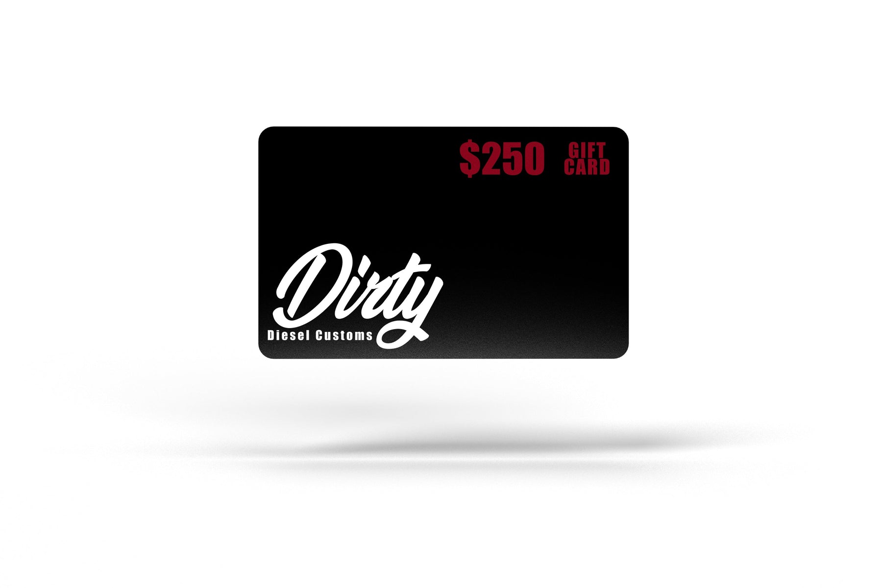 Dirty Diesel Customs Gift Card-Gift Cards-Dirty Diesel Customs-DDC-GC-250-Dirty Diesel Customs