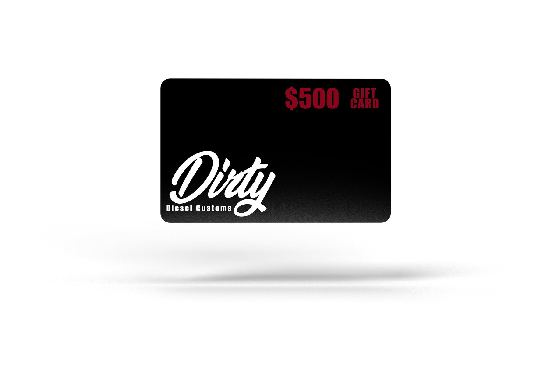Dirty Diesel Customs Gift Card-Gift Cards-Dirty Diesel Customs-DDC-GC-500-Dirty Diesel Customs